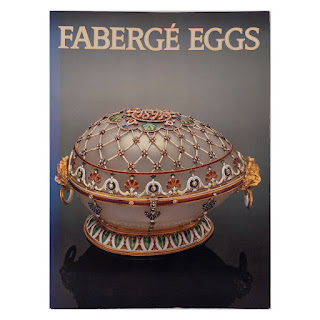 Fabergé Eggs: Imperial Russian Fantasies First Edition