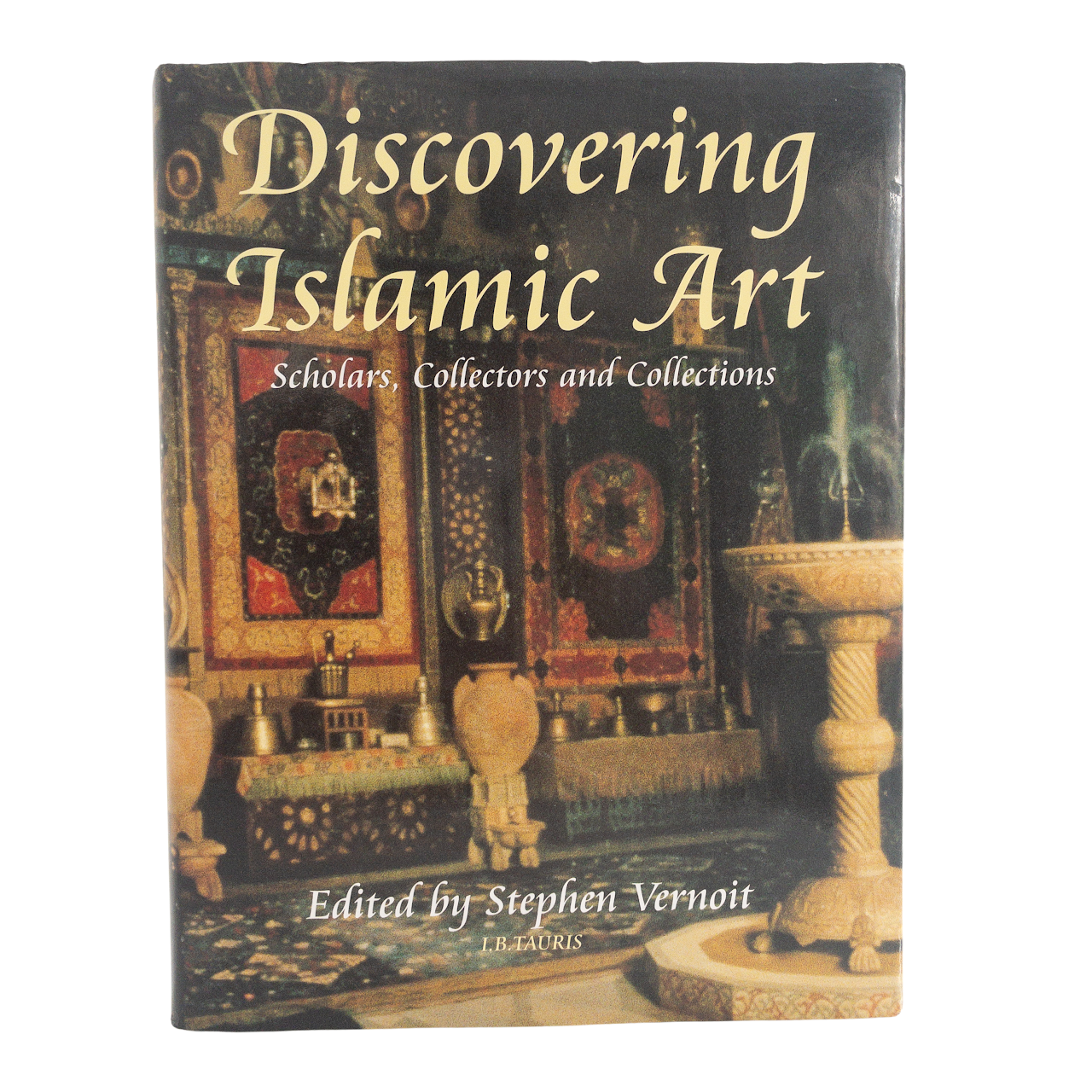 'Discovering Islamic Art: Scholars, Collectors and Collections' RARE Book