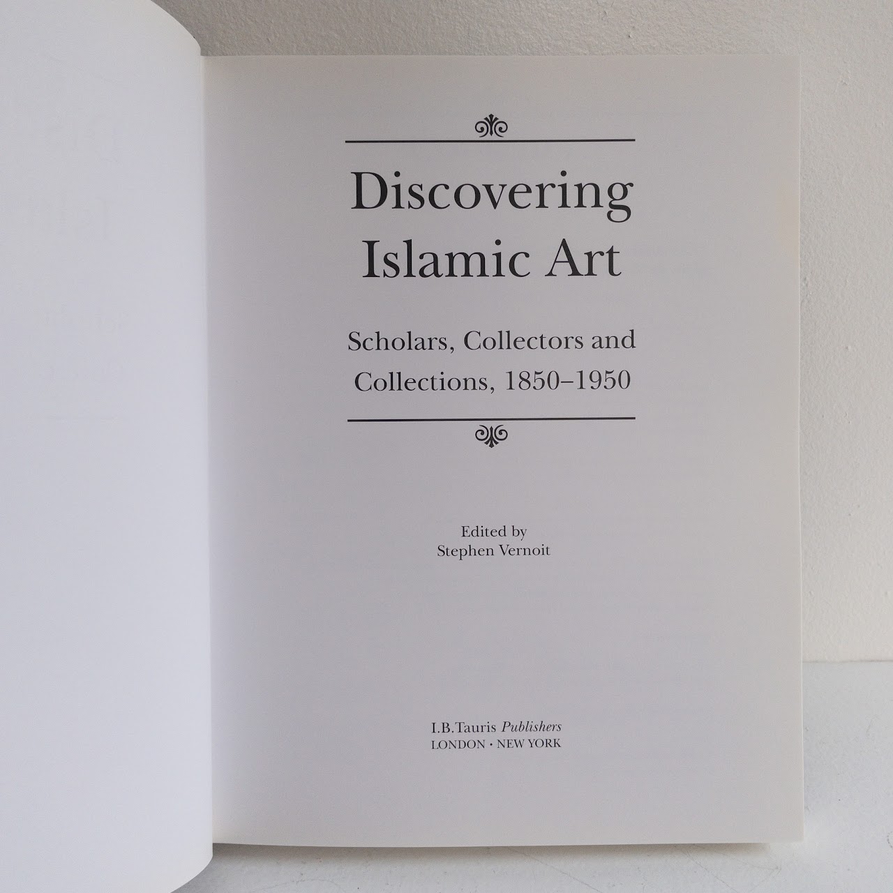 'Discovering Islamic Art: Scholars, Collectors and Collections' RARE Book