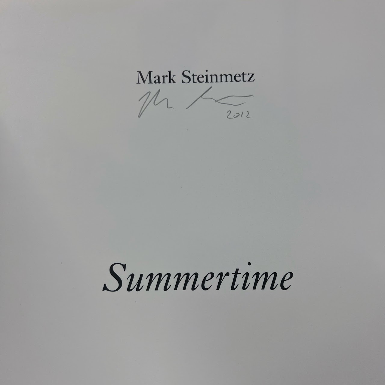Mark Steinmetz: Summertime Signed First Edition Copy