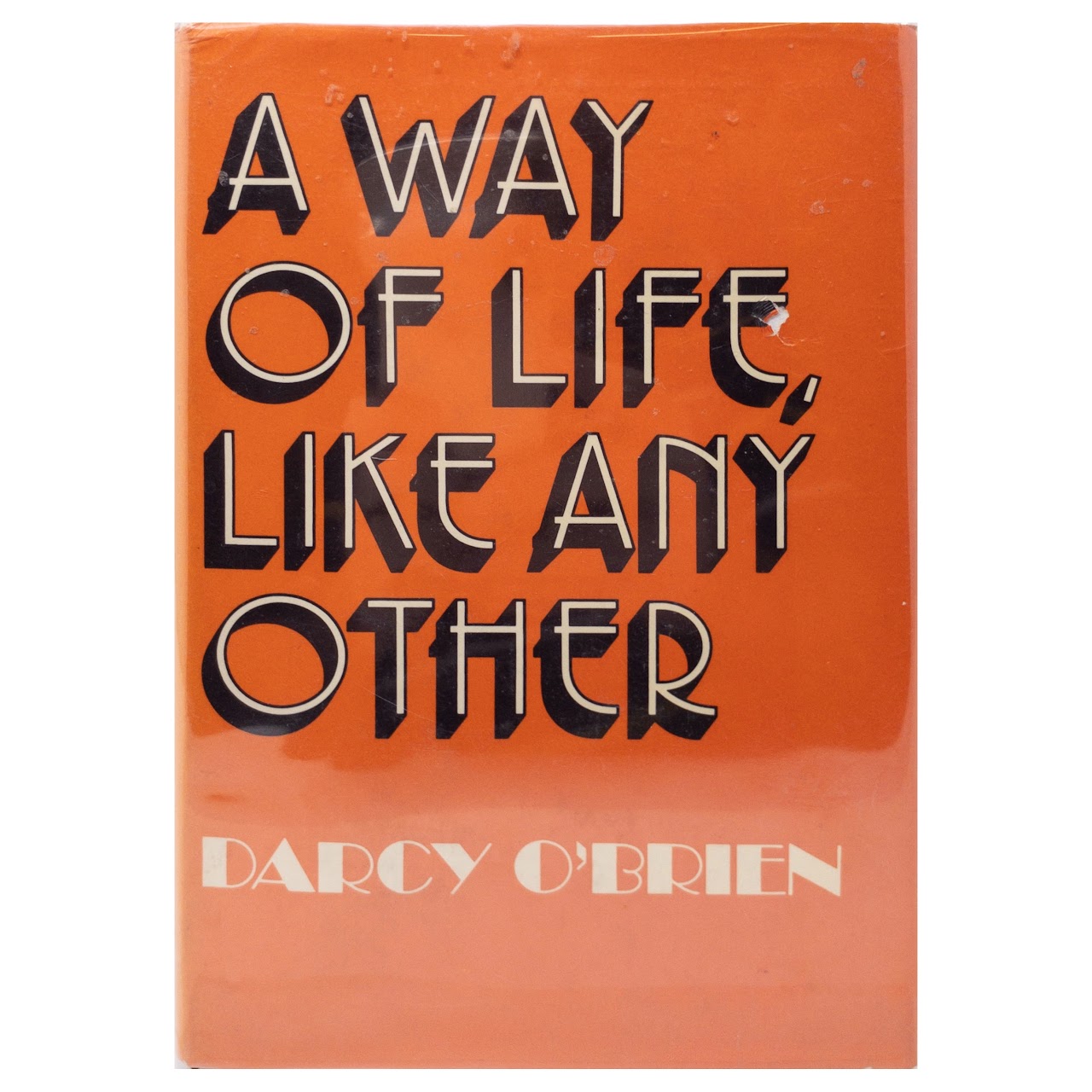 Darcy O'Brien: 'A Way of Life Like Any Other' Signed First Edition