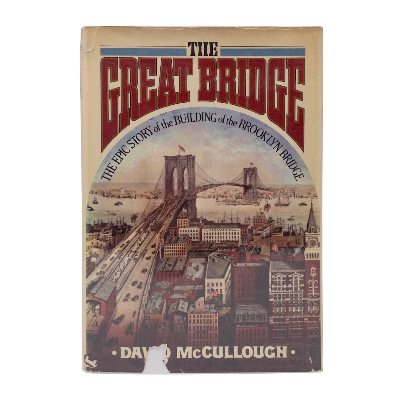David McCullough: SIGNED 1st Ed. 'The Great Bridge'
