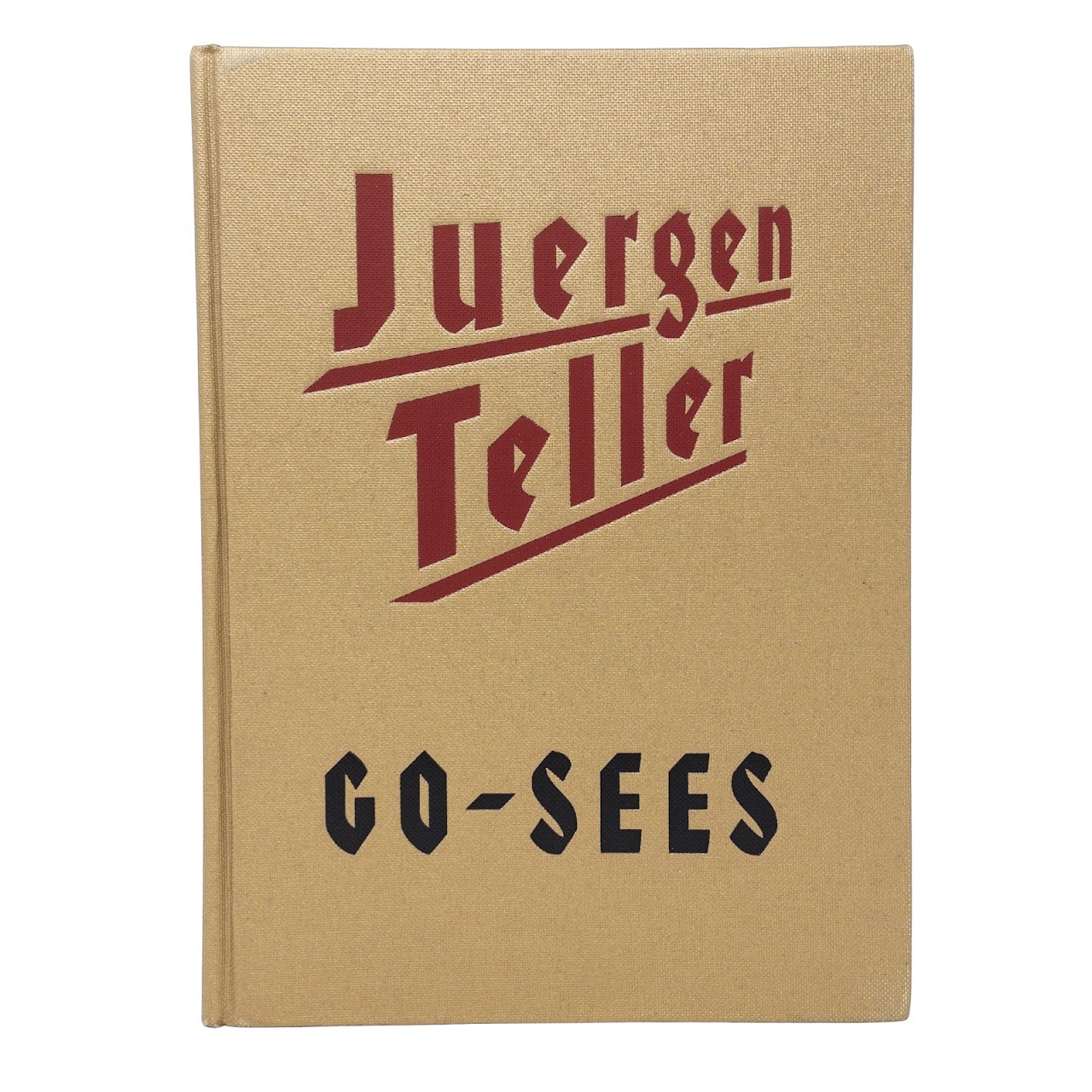 Juergen Teller: 'Go-Sees' First Edition