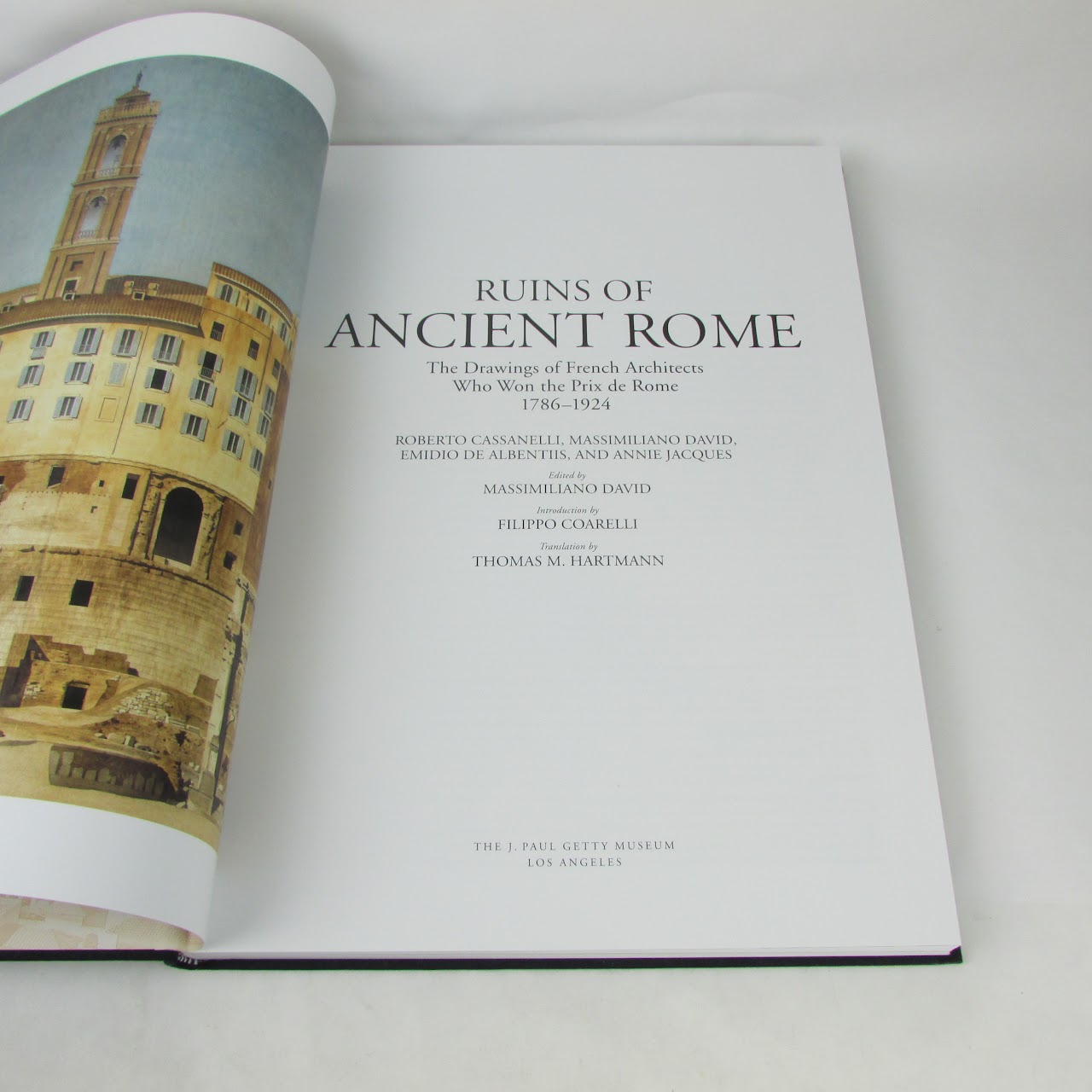 Ruins Of Ancient Rome. The Drawings of French Architects Who Won the Prix de France 1786-1924