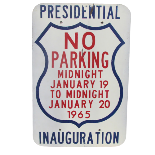 1965 L.B.J. Presidential Inauguration No Parking Sign