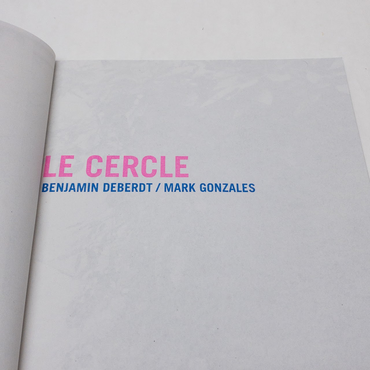 Mark Gonzales & Benjamin Deberdt Le Cercle SIGNED Risograph