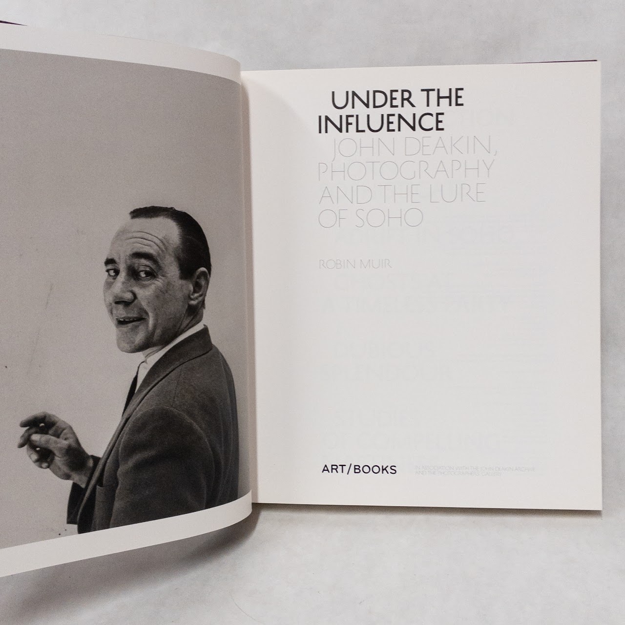 Robin Muir 'Under the Influence: John Deakin, Photography and the Lure of Soho' Book