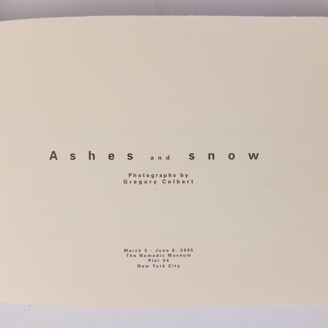 Ashes and Snow: New York Exhibition Catalog Gregory Colbert Photography Book